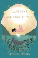 Lanterns and Lost Things: A Mystic Bay Story of Love, Letting go and Becoming B0GCWYRDXP Book Cover