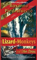 Lizard-Monkeys and Other Stories 1092330968 Book Cover