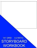 Storyboard Workbook: 1x1 Grid 3:2 Ratio 153531978X Book Cover