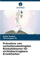 Prävalenz von verhaltensbedingten Risikofaktoren für nichtübertragbare Krankheiten (German Edition) 6630194136 Book Cover