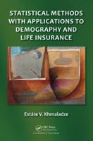 Statistical Methods with Applications to Demography and Life Insurance 1466505737 Book Cover