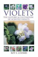 Violets: The History & Cultivation of Scented Violets 071348831X Book Cover