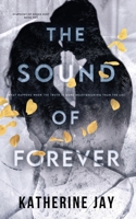 The Sound Of Forever: A Small Town Romantic Suspense (Symphony of Sound Duet) 0645824852 Book Cover