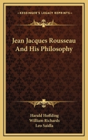 Jean Jacques Rousseau And His Philosophy 1104722240 Book Cover