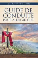 Guide de Conduite Pour Aller Au Ciel 1545641110 Book Cover