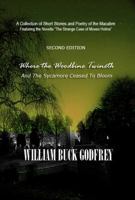 Where the Woodbine Twineth and the Sycamore Ceased to Bloom 0996727329 Book Cover