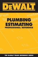 DEWALT Plumbing Estimating Professional Reference 0977718344 Book Cover