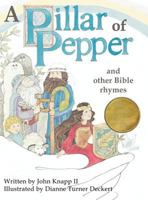 A Pillar of Pepper and other Bible nursery rhymes 1555131611 Book Cover