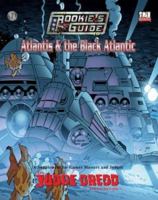 Judge Dredd: The Rookies Guide to Atlantis & the Black Atlantic 1903980860 Book Cover