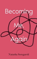 Becoming Me, Again 1998662667 Book Cover