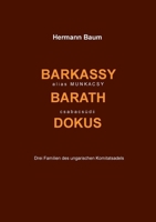 Barkassy alias Munkacsy - Barath - csabacsüdi Dokus: Drei Familien des ungarischen Komitatsadels (German Edition) 3759749062 Book Cover