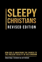 Sleepy Christians: How God Is Awakening The Church To The Present Reality Of His Kingdom 173452295X Book Cover