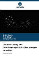 Untersuchung der Gewässerhydraulik des Ganges in Indien (German Edition) 6209911269 Book Cover