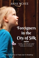 Foreigners in the City of Silk 1991299052 Book Cover