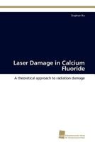 Laser Damage in Calcium Fluoride 3838128109 Book Cover