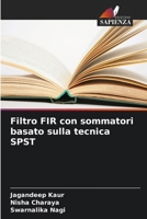 Filtro FIR con sommatori basato sulla tecnica SPST (Italian Edition) 6208301106 Book Cover