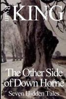 Other Side of Down Home: Seven Hidden Tales 0615894429 Book Cover