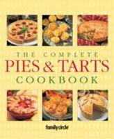 The Complete Pies and Tarts Cookbook (Family Circle) 1740450426 Book Cover