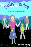 Sally Louise and Her Friends 136531118X Book Cover
