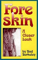Foreskin: A Closer Look 1555832121 Book Cover