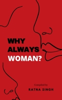 Why Always Women ? / क्यों हमेशा औरत ही ? 163974021X Book Cover