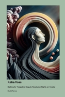 Kalra Voss: Battling for Telepathic Dispute Resolution Rights on Voralis 1779694458 Book Cover