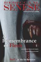 A Remembrance of Flesh: Book 2 of the In-Between 1927603145 Book Cover