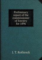 Preliminary Report of the Commissioner of Forestry 1143561902 Book Cover