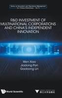 R&D Investment of Multinational Corporations and China's Independent Innovation (Innovation and Operations Management for Chinese Enterprises) 9811220891 Book Cover