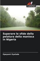 Superare le sfide della pelatura della manioca in Nigeria (Italian Edition) 6206805875 Book Cover