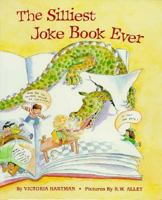 The Silliest Joke Book Ever 0688101097 Book Cover