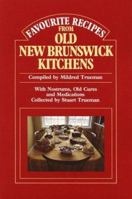 Favourite Recipes from Old New Brunswick Kitchens 155109083X Book Cover