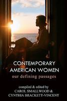 Contemporary American Women: Our Defining Passages 0984259430 Book Cover