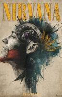NIRVANA UND KURT COBAIN: Die Geschichte von Nirvana und Kurt Cobain B0G4DTRTN9 Book Cover