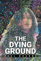 THE DYING GROUND B0GLRFVTNT Book Cover