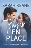 Tomber en place: Une douce romance contemporaine (Série Chutes de Cocheco) (French Edition) B0FGQP4735 Book Cover