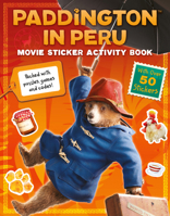 Paddington in Peru: Sticker Activity Book 0008681821 Book Cover