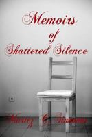 Memoirs of Shattered Silence 1533697779 Book Cover