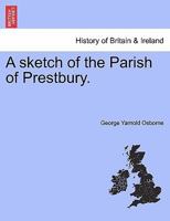 A sketch of the Parish of Prestbury. 1241309434 Book Cover