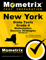 New York State Tests Grade 4 Mathematics Success Strategies Workbook: Comprehensive Skill Building Practice for the New York State Tests 1516701267 Book Cover