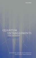 Quantum Entanglements: Selected Papers 0199270155 Book Cover