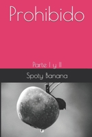 Prohibido: Parte I y II 1693255146 Book Cover