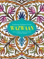Wazwaan: Traditional Kashmiri Cuisine 8194110939 Book Cover