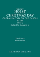 Christmas Day, H.109: Vocal score 1608742644 Book Cover