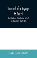 Journal of a Voyage to Brazil: And Residence There During Part of the Years 1821, 1822, 1823 9356379564 Book Cover