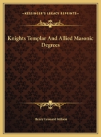 Knights Templar And Allied Masonic Degrees 1425351344 Book Cover