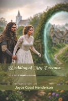 Wedding of My Dreams 0692402845 Book Cover
