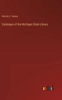 Catalogue of the Michigan State Library 3385206626 Book Cover