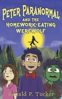Peter Paranormal and the Homework-Eating Werewolf B0FSLLK3FH Book Cover