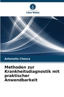Methoden zur Krankheitsdiagnostik mit praktischer Anwendbarkeit (German Edition) 663008747X Book Cover